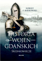 robert-f-barkowski_historia-wojen-gdanskich-sredniowiecze