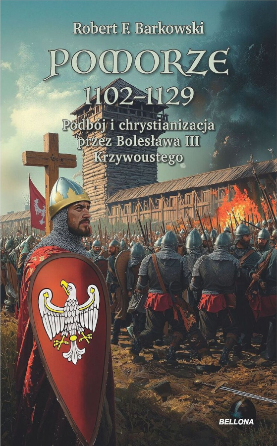 Robert F. Barkowski: Pomorze 1102-1129